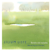 Lilium Liste: Dovolte eště malučko - CD