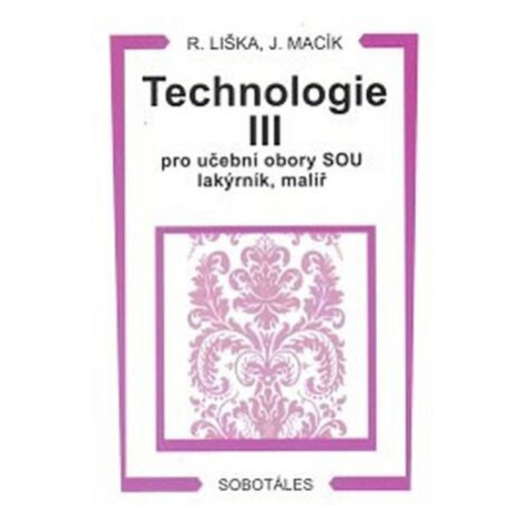 Technologie III pro učební obory SOU lakýrník, malíř