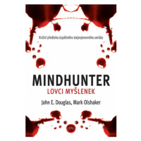 Mindhunter – Lovci myšlenek (Defekt) - Mark Olshaker, John E. Douglas