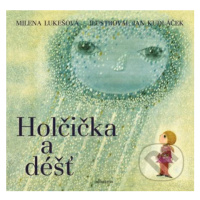 Holčička a dest - Milena Lukešová, Jan Kudláček (ilustrácie) - kniha z kategorie Pohádky