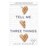 Tell Me Three Things - Julie Buxbaum - kniha z kategorie Beletrie pro děti