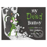 My Dead Bunny - James Foley - kniha z kategorie Beletrie pro děti