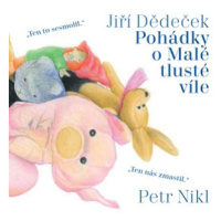 Pohádky o Malé tlusté víle | Jiří Dědeček, Petr Nikl