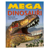 Mega dinosauři - Kolektiv - kniha z kategorie Encyklopedie