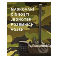 Maskování činnosti jednotek pozemních vojsk - A.A. Beketov, A.P. Bělokoň, S.G. Čermašencev - kni