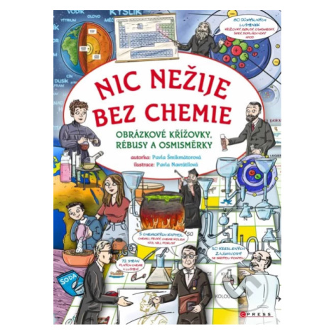 Nic nežije bez chemie (Obrázkové křížovky, rébusy a osmisměrky) - kniha z kategorie Úkoly pro dě CPRESS