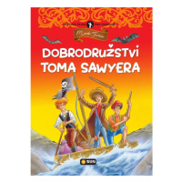 Dobrodružství Toma Sawyera - Světová četba pro nejmenší NAKLADATELSTVÍ SUN s.r.o.