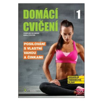 Domácí cvičení 1: Posilování s vlastní vahou a činkami