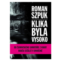 Klika byla vysoko - Roman Szpuk