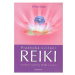 Praktická cvičení Reiki: Světové systémy Reiki v praxi