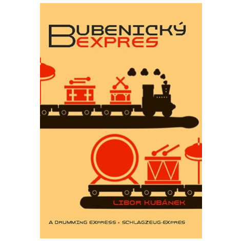 Bubenický expres - Rychlokurz hry na bicí soupravu pro samouky v 85 krocích - Libor Kubánek Drumatic
