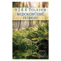 Nedokončené príbehy - J.R.R. Tolkien - kniha z kategorie Sci-fi, fantasy a komiksy