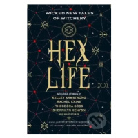 Hex Life (Wicked New Tales of Witchery) - Kelley Armstrong, Rachel Caine, Sherrilyn Kenyon - kni