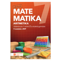 Hravá matematika 7 - učebnice 1. díl (aritmetika)