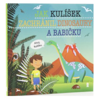 Jak Kulíšek zachránil dinosaury a babičku - Dětské knihy se jmény - Šimon Matějů