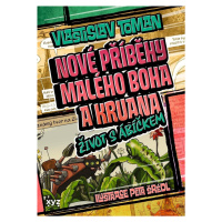 Nové příběhy Malého boha a Kruana: život s Ábíčkem - Vlastislav Toman