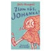 Zlom väz, Johanka! - Toňa Revajová - kniha z kategorie Pohádky