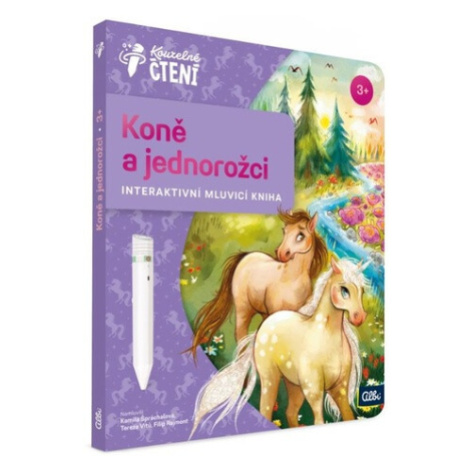 Kniha Koně a jednorožci - Kouzelné čtení Albi - Kamila Špráchalová, Filip Rajmont, Tereza Vítů