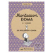 Montessori doma 0 - 3 roky (Od myšlienok k činom) - Nathalie Petit - kniha z kategorie Naučné kn