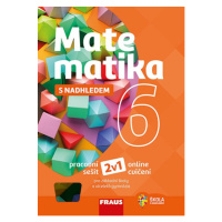 Matematika 6 s nadhledem 2v1 - hybridní pracovní sešit - Pavel Tlustý, Miroslava Huclová