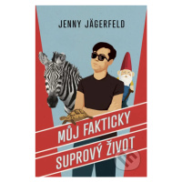 Můj fakticky suprový život - Jenny Jägerfeld - kniha z kategorie Beletrie pro děti