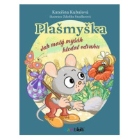 Plašmyška - Jak malý myšák hledal odvahu