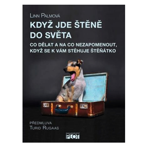 Když jde štěně do světa - Co dělat a na co nezapomenout, když se k vám stěhuje štěňátko