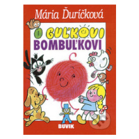 O Guľkovi Bombuľkovi - Mária Ďuríčková - kniha z kategorie Pro děti