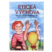 Etická výchova 1 - Kouzelné peříčko - učebnice pro 1. a 2.ročník ZŠ - Hana Novotná, Eva Špačková