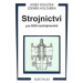 Strojnictví pro SOU nestrojírenská - Josef Doleček, Zdeněk Holoubek