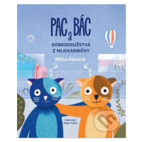 Pac a Bác (Dobrodružstvá z Mliekarničky) - Miroslava Ábelová, Peter Ličko (ilustrátor) - kniha z