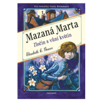 Mazaná Marta – Zločin s vůní květin | Elizabeth C. Bunce, Jana Žlábková