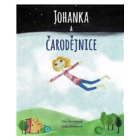 Johanka a čarodějnice - Věra Kociánová, Linda Řeháková