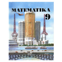 Matematika 9 - učebnice - prof. RNDr. Josef Molnár, CSc.; Mgr. Libor Lepík; RNDr. Hana Lišková; 