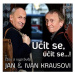 Kraus Jan, Kraus Ivan: Učit se, učit se...! - CD