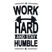 Ilustrace Work hard and stay humble motivational, Sumon Ali, (40 x 40 cm)