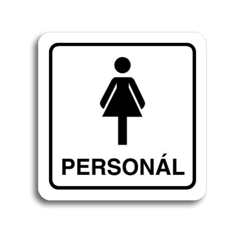 Accept Piktogram "WC ženy personál" (80 × 80 mm) (bílá tabulka - černý tisk)