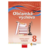 Občanská výchova 8 - nová generace Hybridní učebnice Fraus