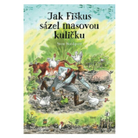 Jak Fiškus sázel masovou kuličku - Sven Nordqvist