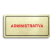 Accept Piktogram "ADMINISTRATIVA" (160 × 80 mm) (zlatá tabulka - barevný tisk)