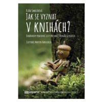 Jak se vyznat v knihách? - Dubánkovy pracovní listy pro malé čtenáře a pisatele