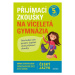 Přijímací zkoušky na víceletá gymnázia – český jazyk - František Brož, Vlasta Gazdíková, Pavla B