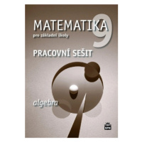 Matematika pro základní školy 9, algebra, pracovní sešit - Jitka Boušková, Josef Trejbal, Milena