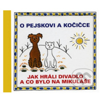 O pejskovi a kočičce (Jak jsme hráli divadlo a co bylo na Mikuláše) - kniha z kategorie Pro děti