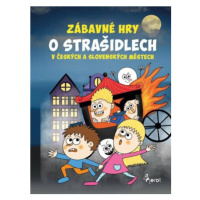 Zábavné hry o strašidlech v českých a slovenských městech - Eva Rémišová
