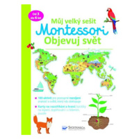 Můj velký sešit Montessori - Objevuj svět