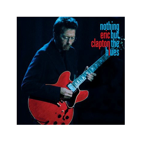 Clapton Eric: Nothing But The Blues - CD