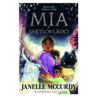 Mia a světlovládci - Janelle McCurdy