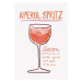 Ilustrace Aperol Spritz, Athene Fritsch, 26.7 × 40 cm