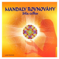 Mandaly rovnováhy - Síla celku